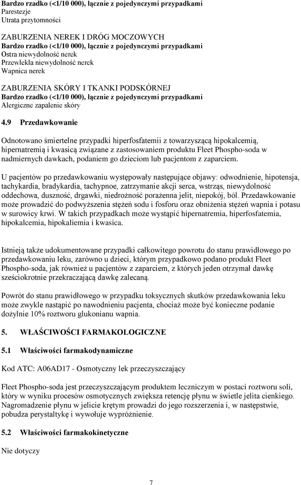podaniem go dzieciom lub pacjentom z zaparciem.