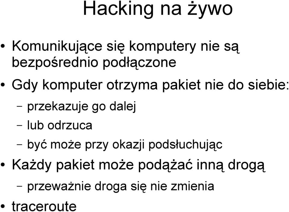 lub odrzuca być może przy okazji podsłuchując Każdy pakiet