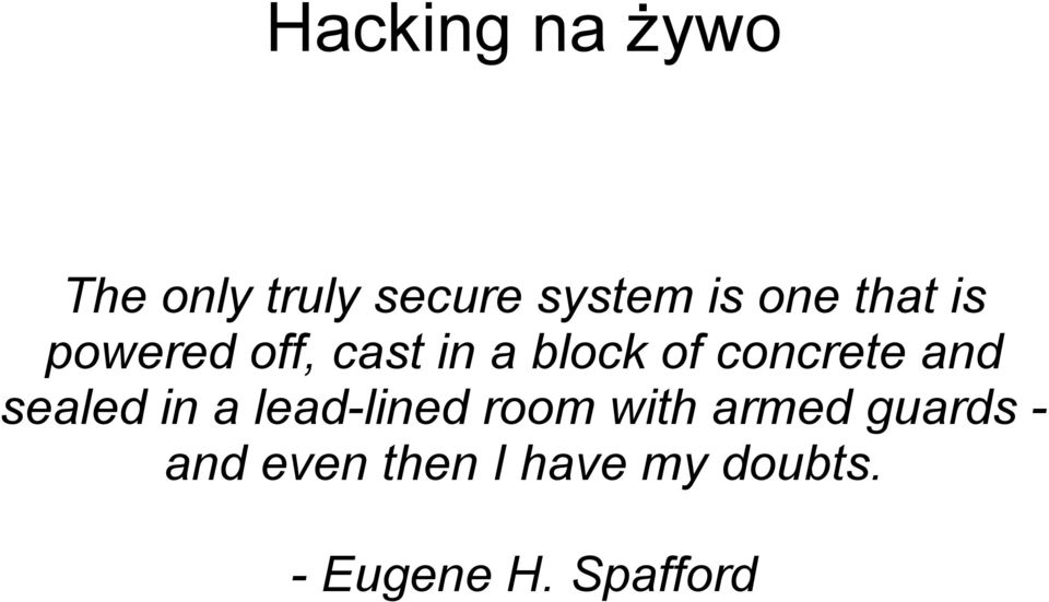 sealed in a lead-lined room with armed guards -