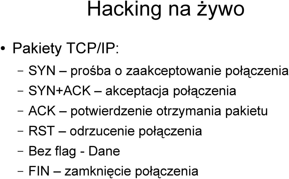 potwierdzenie otrzymania pakietu RST odrzucenie
