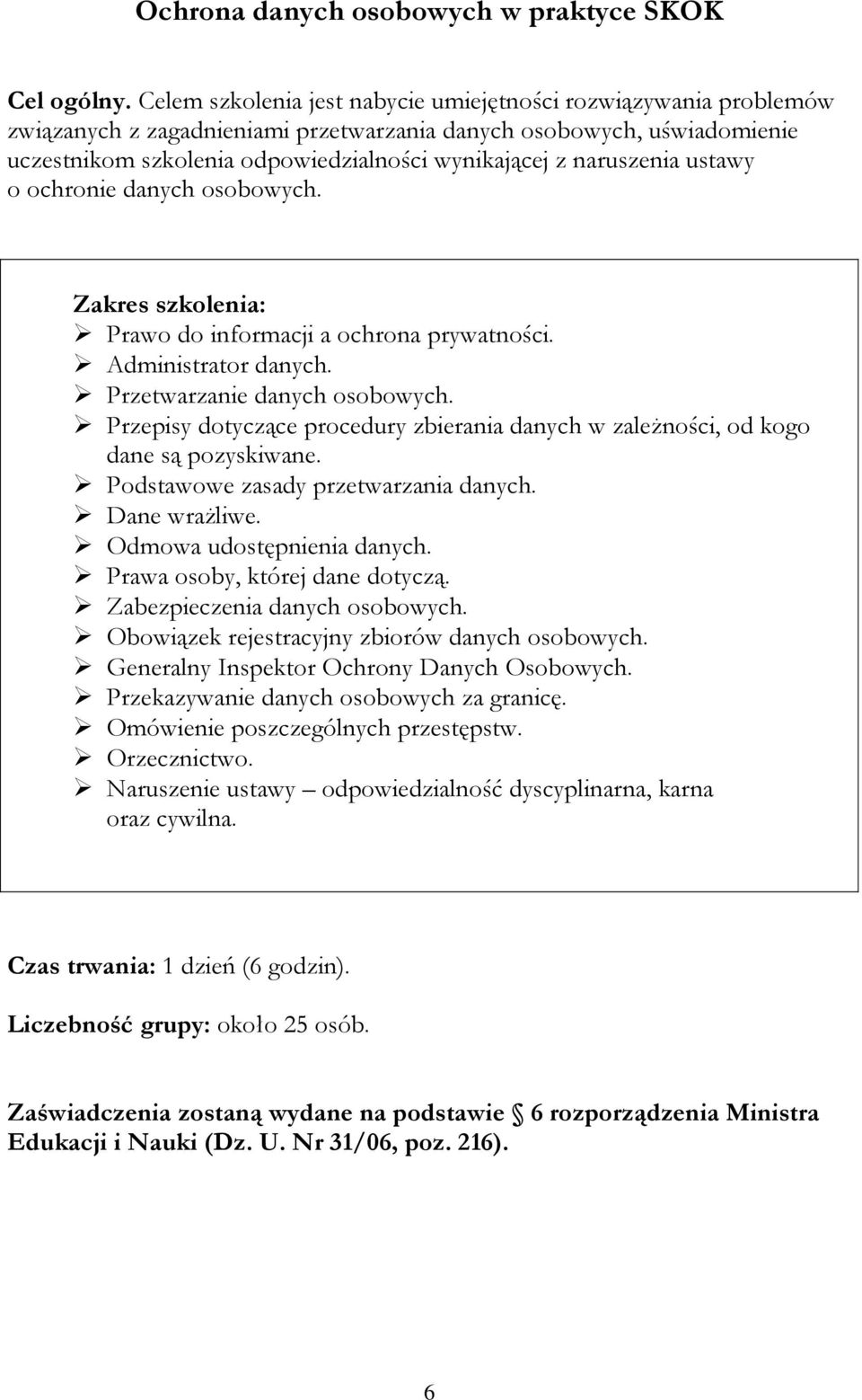 naruszenia ustawy o ochronie danych osobowych. Prawo do informacji a ochrona prywatności. Administrator danych. Przetwarzanie danych osobowych.