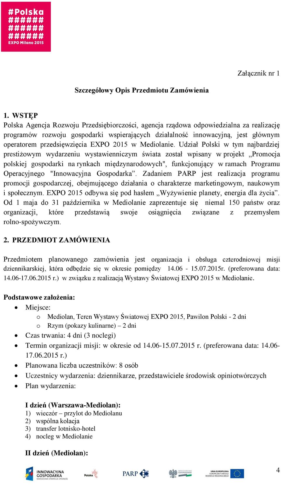 przedsięwzięcia EXPO 2015 w Mediolanie.