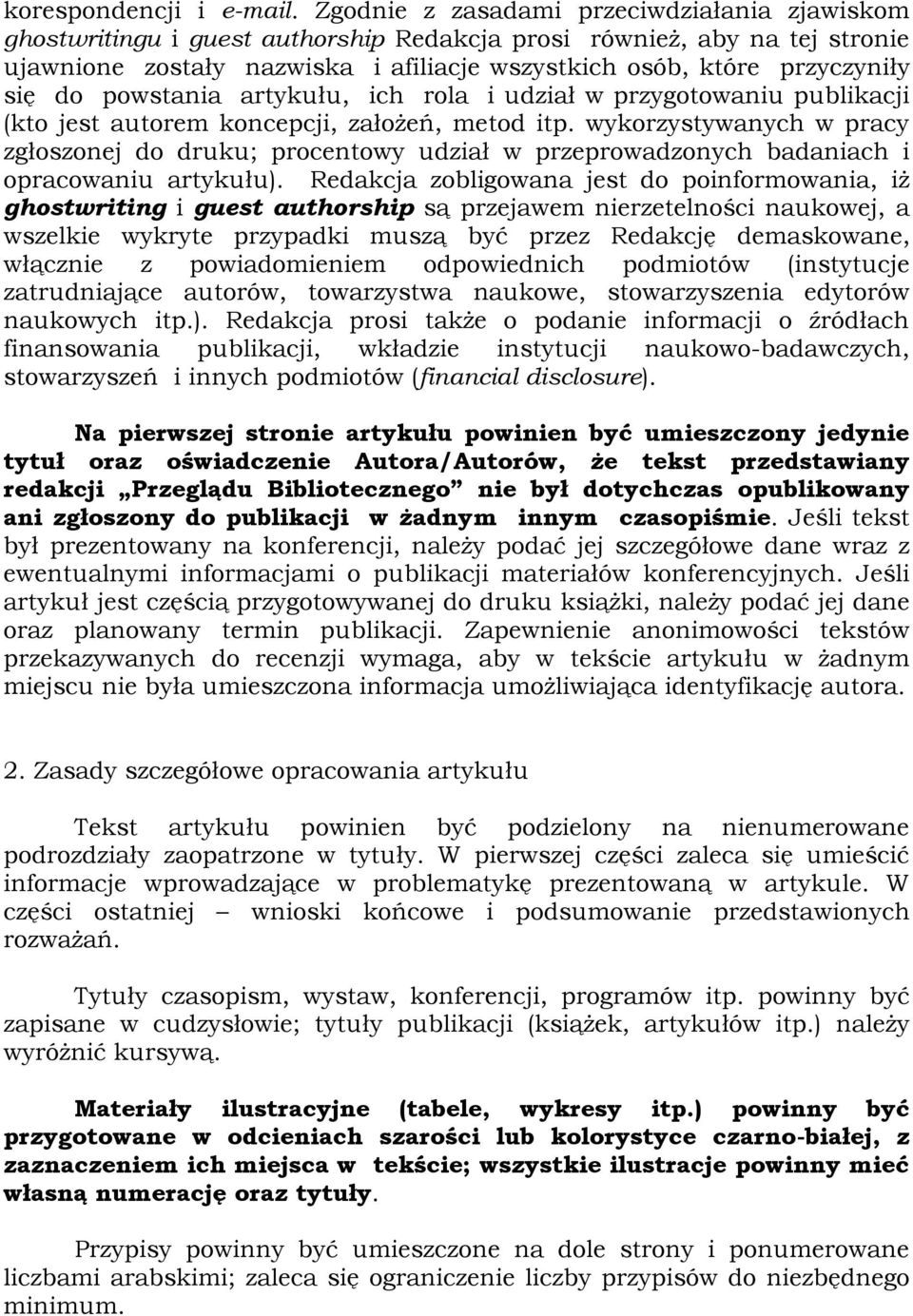 do powstania artykułu, ich rola i udział w przygotowaniu publikacji (kto jest autorem koncepcji, założeń, metod itp.