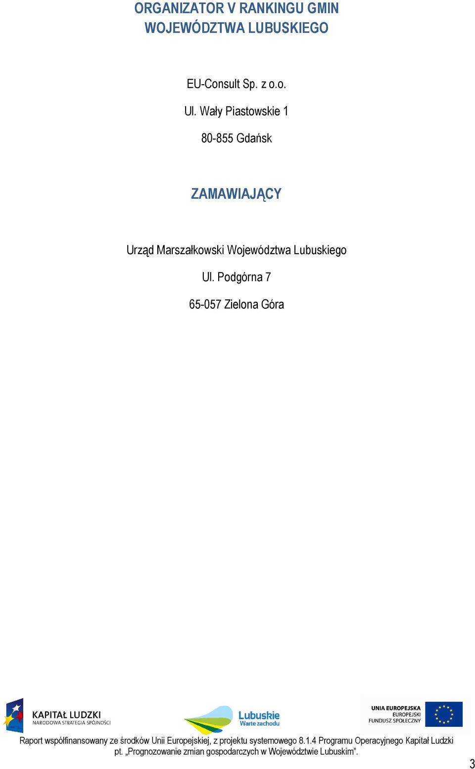 Wały Piastowskie 1 80-855 Gdańsk ZAMAWIAJĄCY Urząd