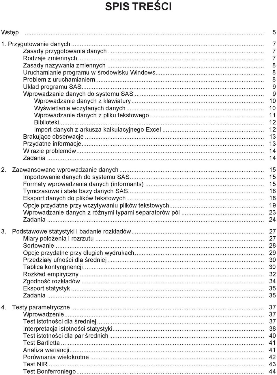 .. 10 Wprowadzanie danych z pliku tekstowego... 11 Biblioteki... 12 Import danych z arkusza kalkulacyjnego Excel... 12 Brakuj ce obserwacje... 13 Przydatne informacje... 13 W razie problemów.