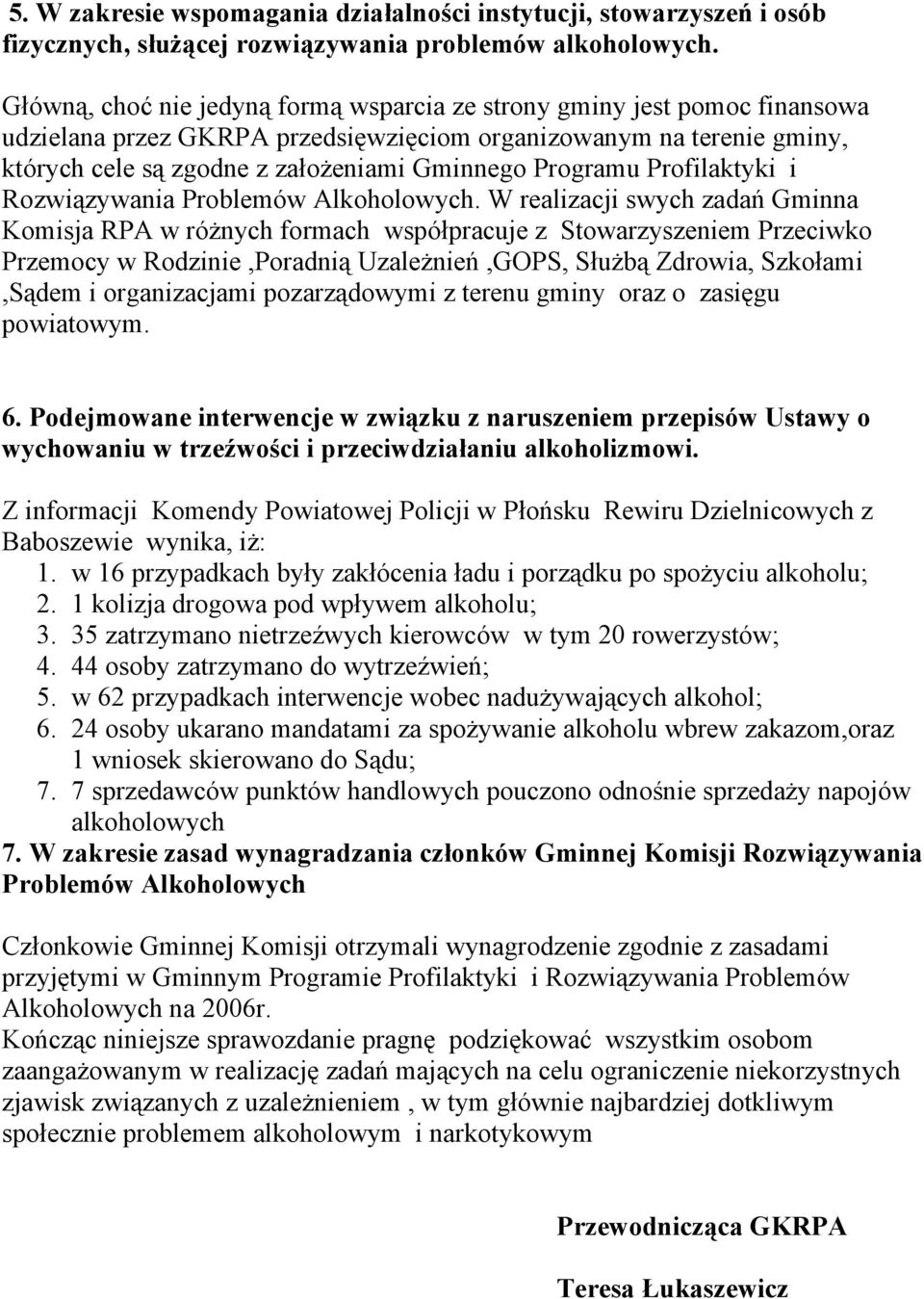 Programu Profilaktyki i Rozwiązywania Problemów Alkoholowych.