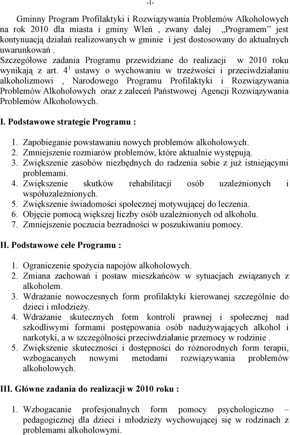 4 1 ustawy o wychowaniu w trzeźwości i przeciwdziałaniu alkoholizmowi, Narodowego Programu Profilaktyki i Rozwiązywania Problemów Alkoholowych oraz z zaleceń Państwowej Agencji Rozwiązywania