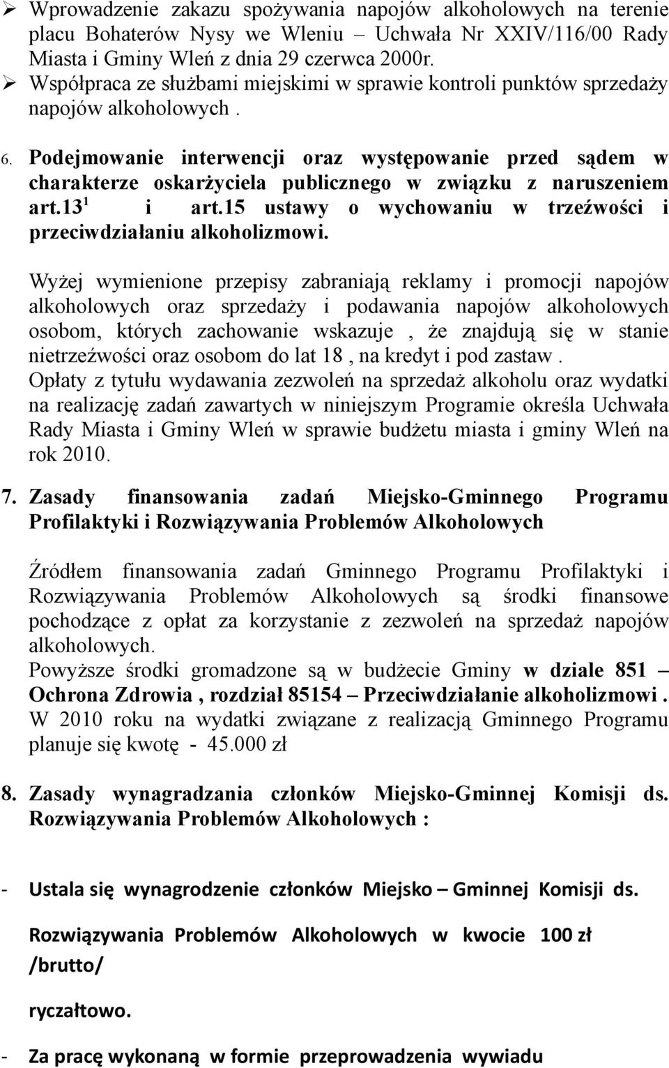 Podejmowanie interwencji oraz występowanie przed sądem w charakterze oskarżyciela publicznego w związku z naruszeniem art.13 1 i art.