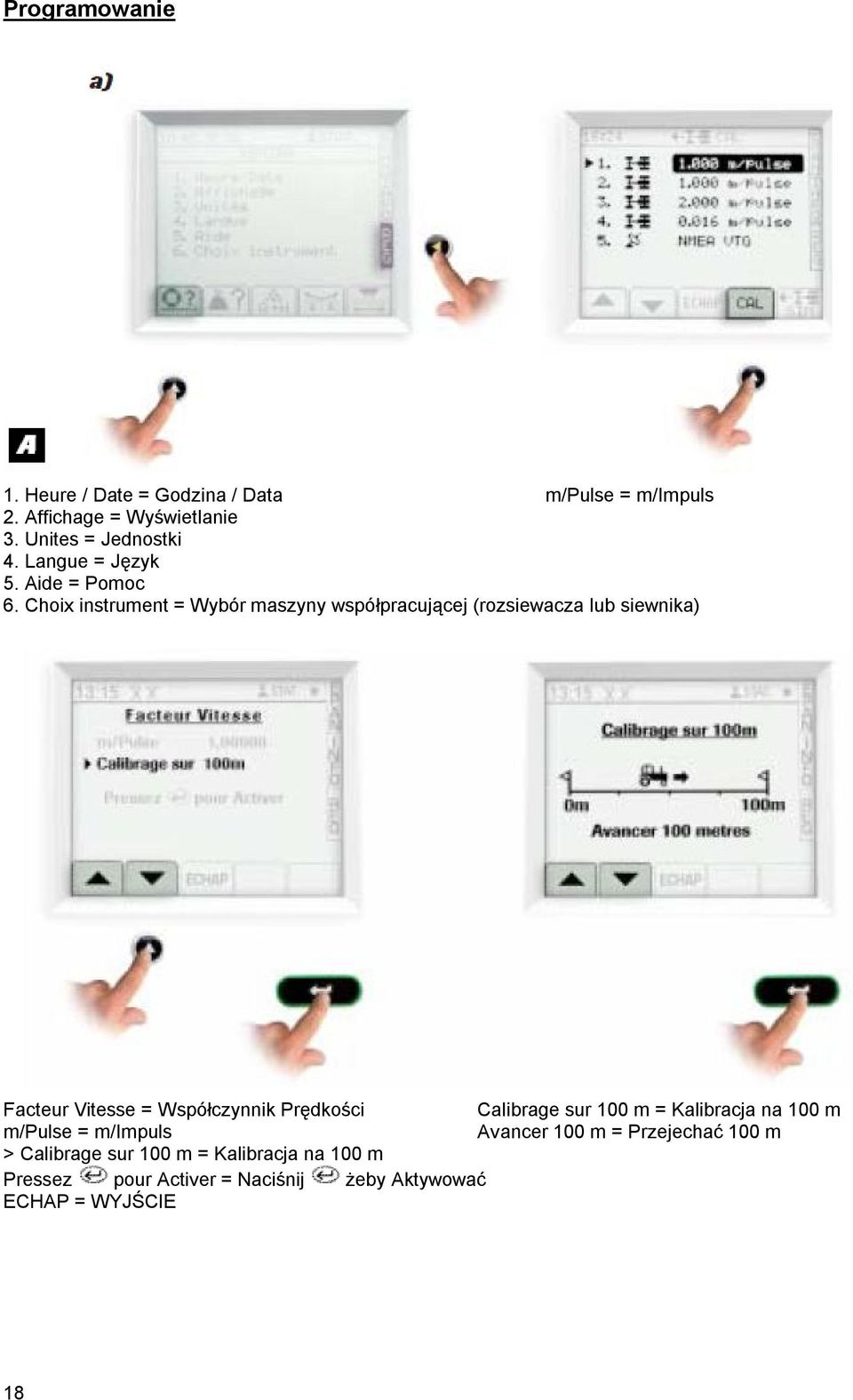 Choix instrument = Wybór maszyny współpracującej (rozsiewacza lub siewnika) Facteur Vitesse = Współczynnik Prędkości