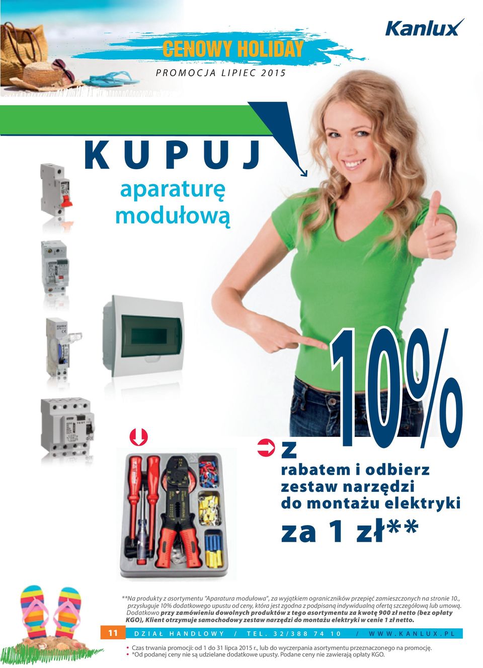odatkowo przy zamówieniu dowolnych produktów z tego asortymentu za kwotę 9 zł netto (bez opłaty KG), Klient otrzymuje samochodowy zestaw narzędzi do montażu elektryki w cenie 1 zł netto.
