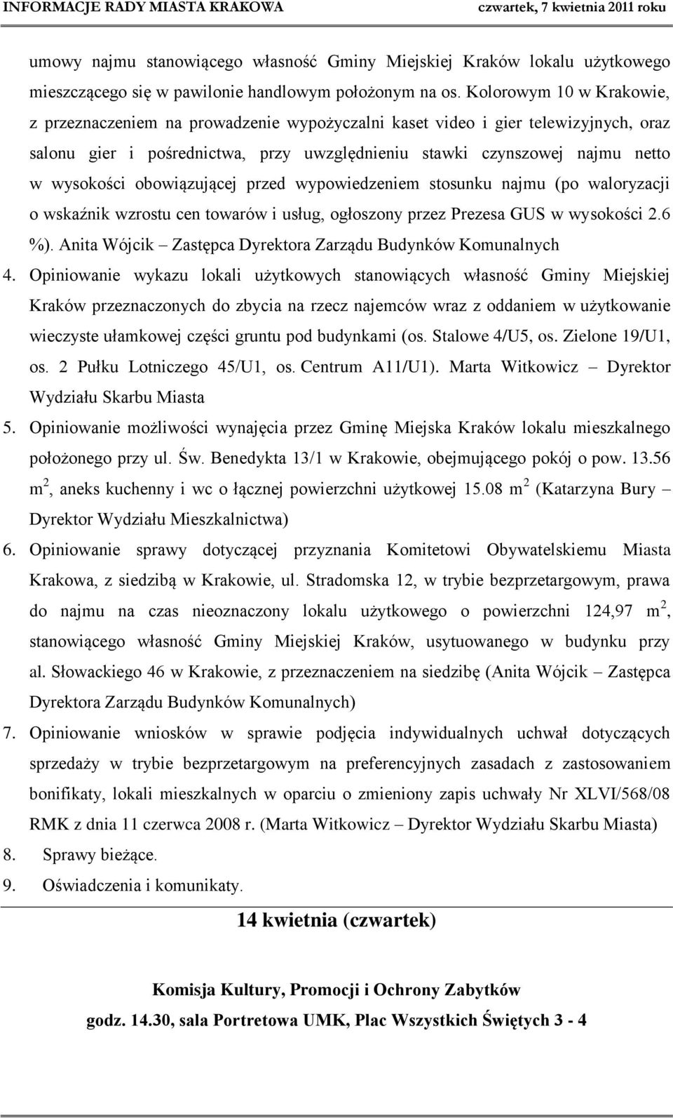 obowiązującej przed wypowiedzeniem stosunku najmu (po waloryzacji o wskaźnik wzrostu cen towarów i usług, ogłoszony przez Prezesa GUS w wysokości 2.6 %).