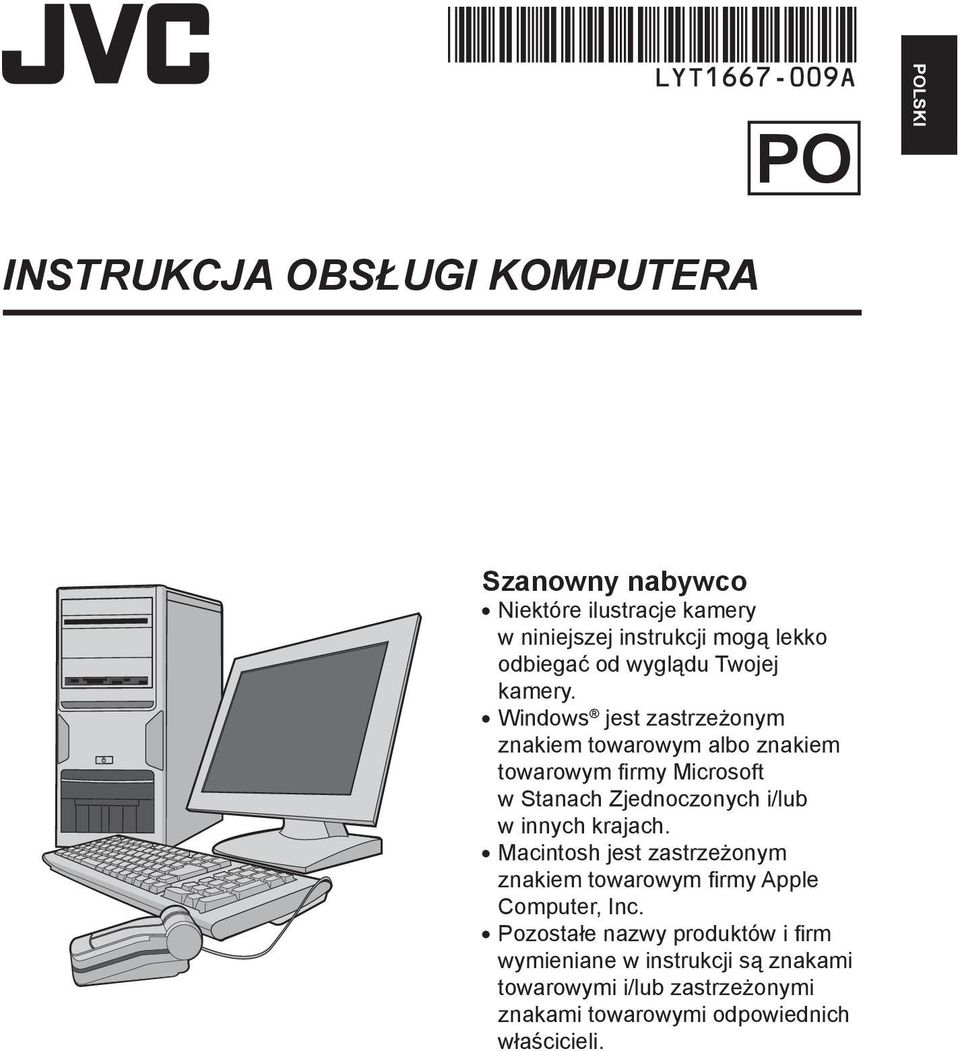 Windows jest zastrzeżonym znakiem towarowym albo znakiem towarowym fi rmy Microsoft w Stanach Zjednoczonych i/lub w innych