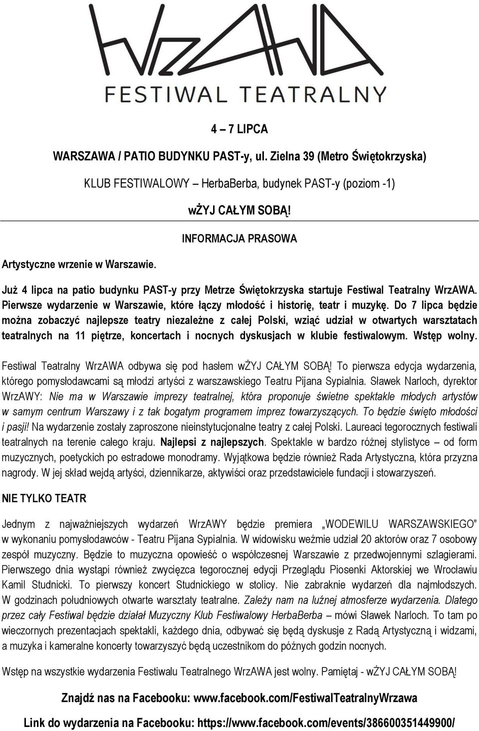 Do 7 lipca będzie można zobaczyć najlepsze teatry niezależne z całej Polski, wziąć udział w otwartych warsztatach teatralnych na 11 piętrze, koncertach i nocnych dyskusjach w klubie festiwalowym.