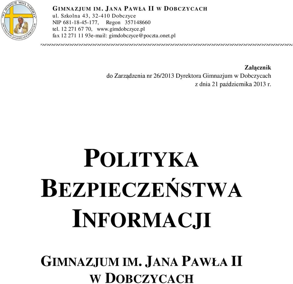 12 271 67 70, www.gimdobczyce.pl fax 12 271 11 93e-mail: gimdobczyce@poczta.onet.