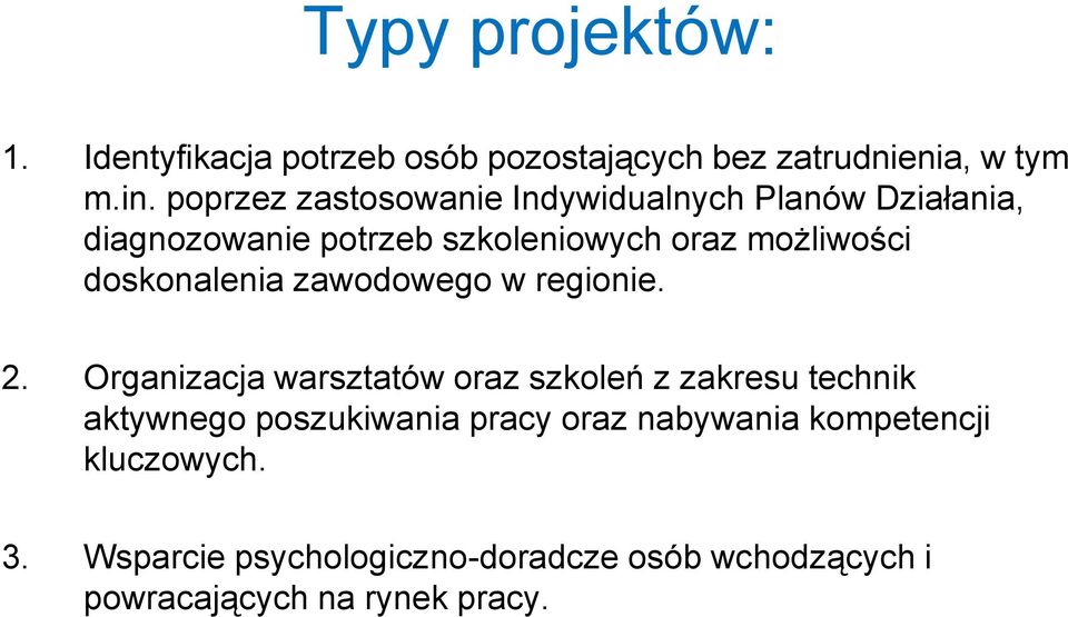 doskonalenia zawodowego w regionie. 2.