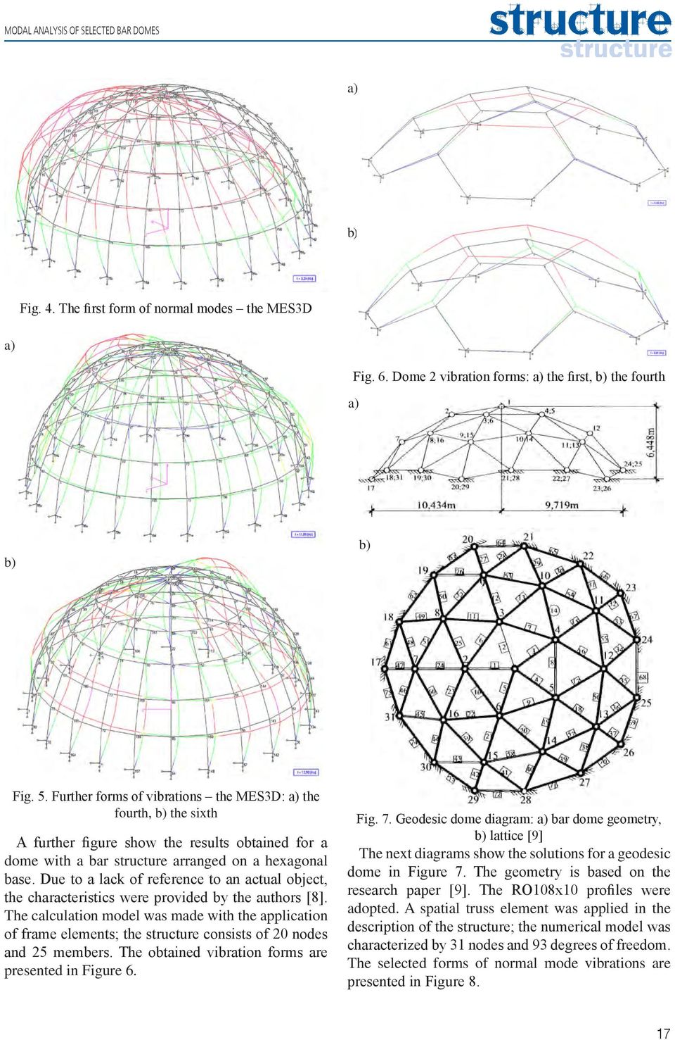 Due to a lack of reference to an actual object, the characteristics were provided by the authors [8].