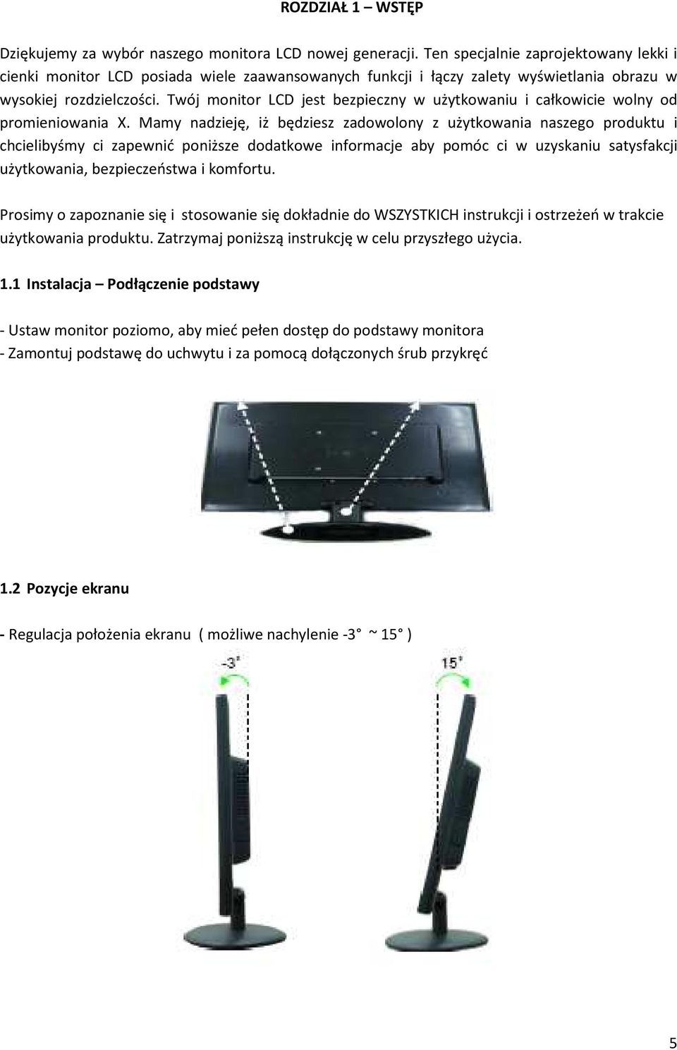 Twój monitor LCD jest bezpieczny w użytkowaniu i całkowicie wolny od promieniowania X.