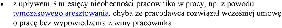 z powodu tymczasowego aresztowania, chyba że