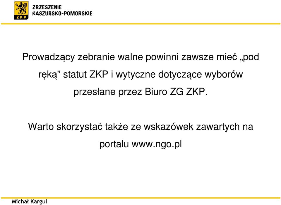 wyborów przesłane przez Biuro ZG ZKP.