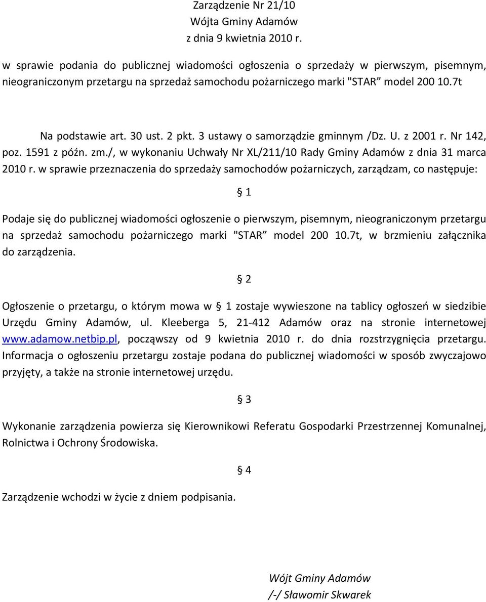 30 ust. 2 pkt. 3 ustawy o samorządzie gminnym /Dz. U. z 2001 r. Nr 142, poz. 1591 z późn. zm./, w wykonaniu Uchwały Nr XL/211/10 Rady Gminy Adamów z dnia 31 marca 2010 r.