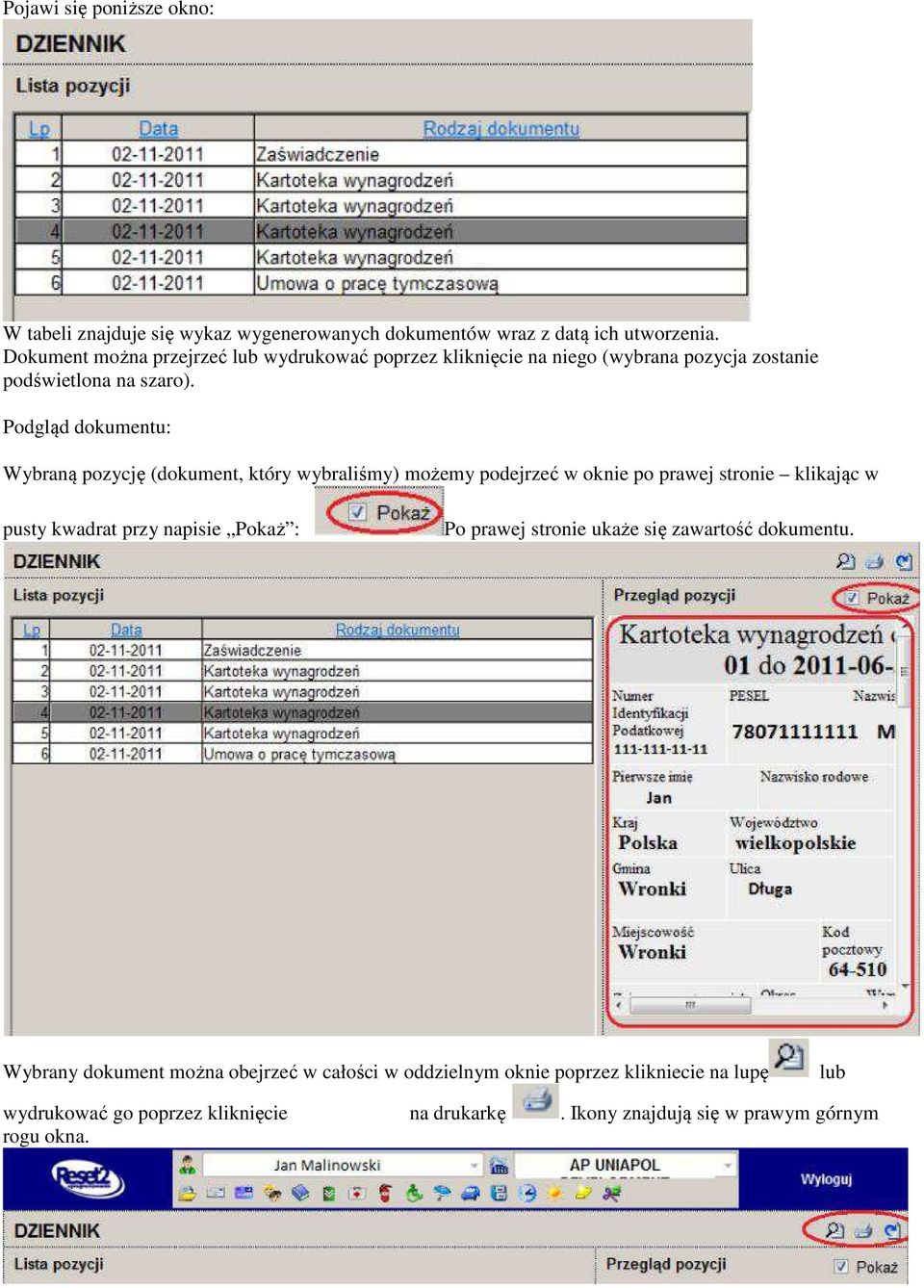 Podgląd dokumentu: Wybraną pozycję (dokument, który wybraliśmy) możemy podejrzeć w oknie po prawej stronie klikając w pusty kwadrat przy napisie Pokaż :