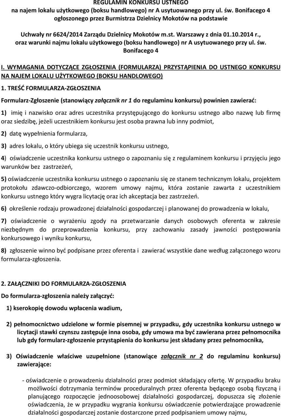 , oraz warunki najmu lokalu użytkowego (boksu handlowego) nr A usytuowanego przy ul. św. Bonifacego 4 I.