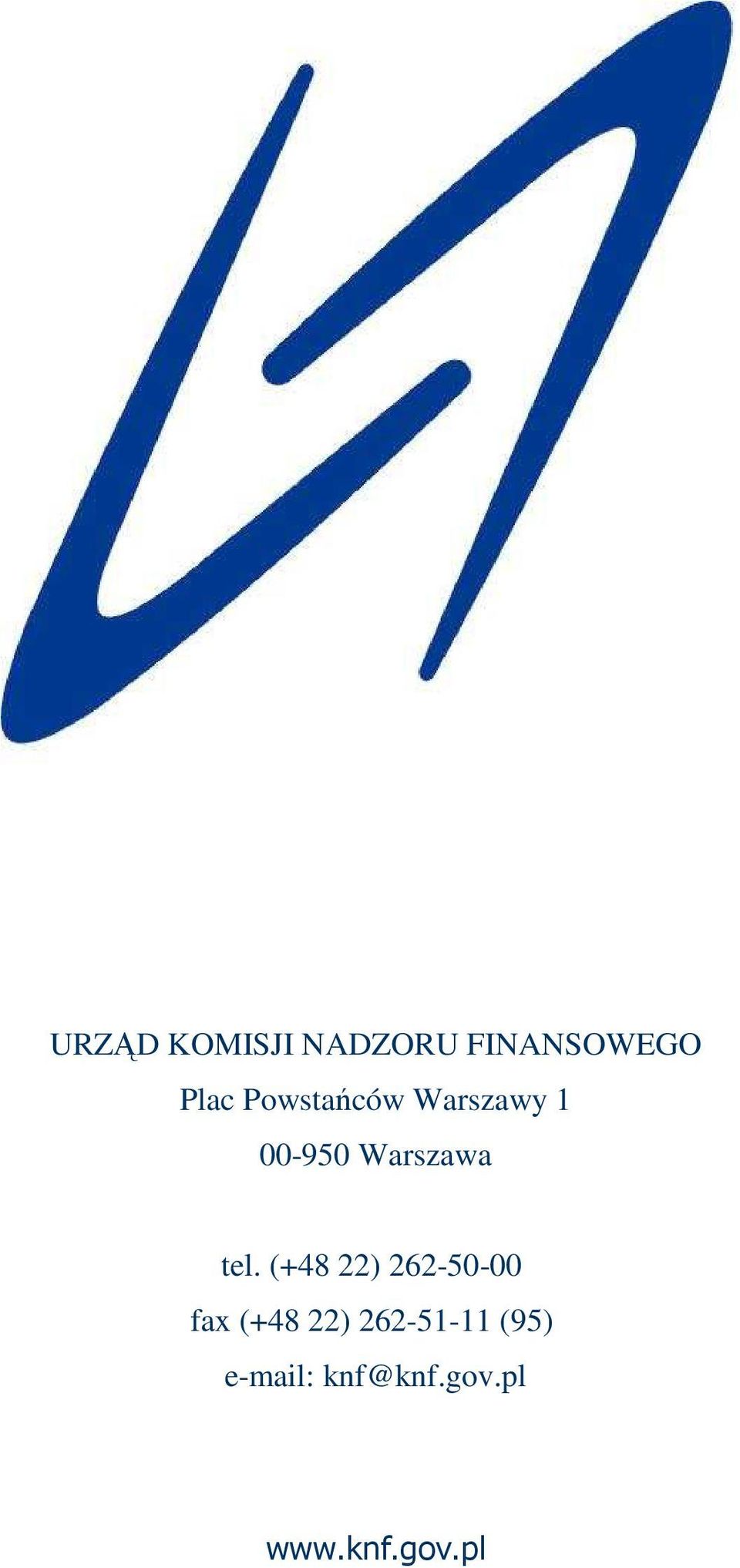 (+48 22) 262-50-00 fax (+48 22) 262-51-11
