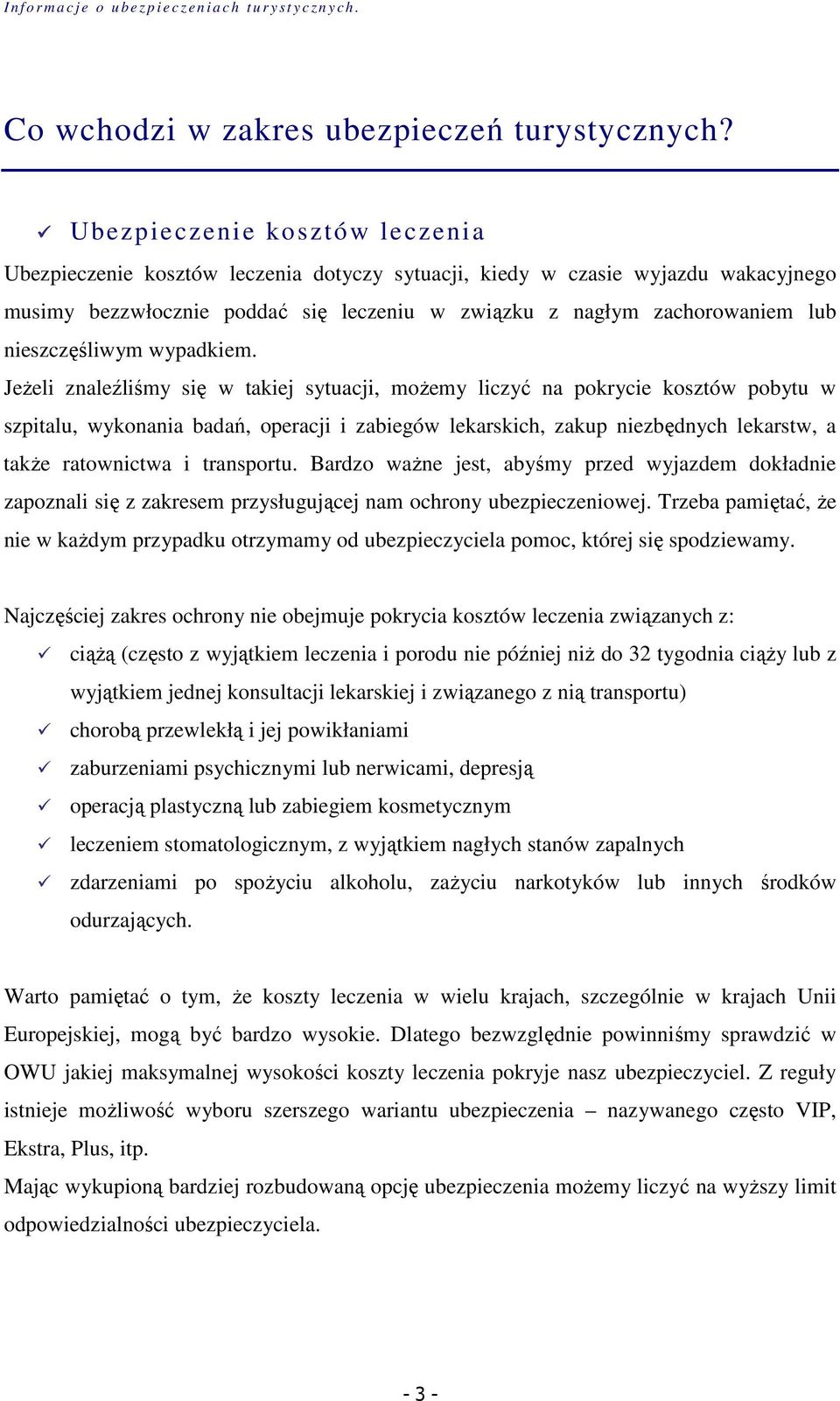 nieszczęśliwym wypadkiem.