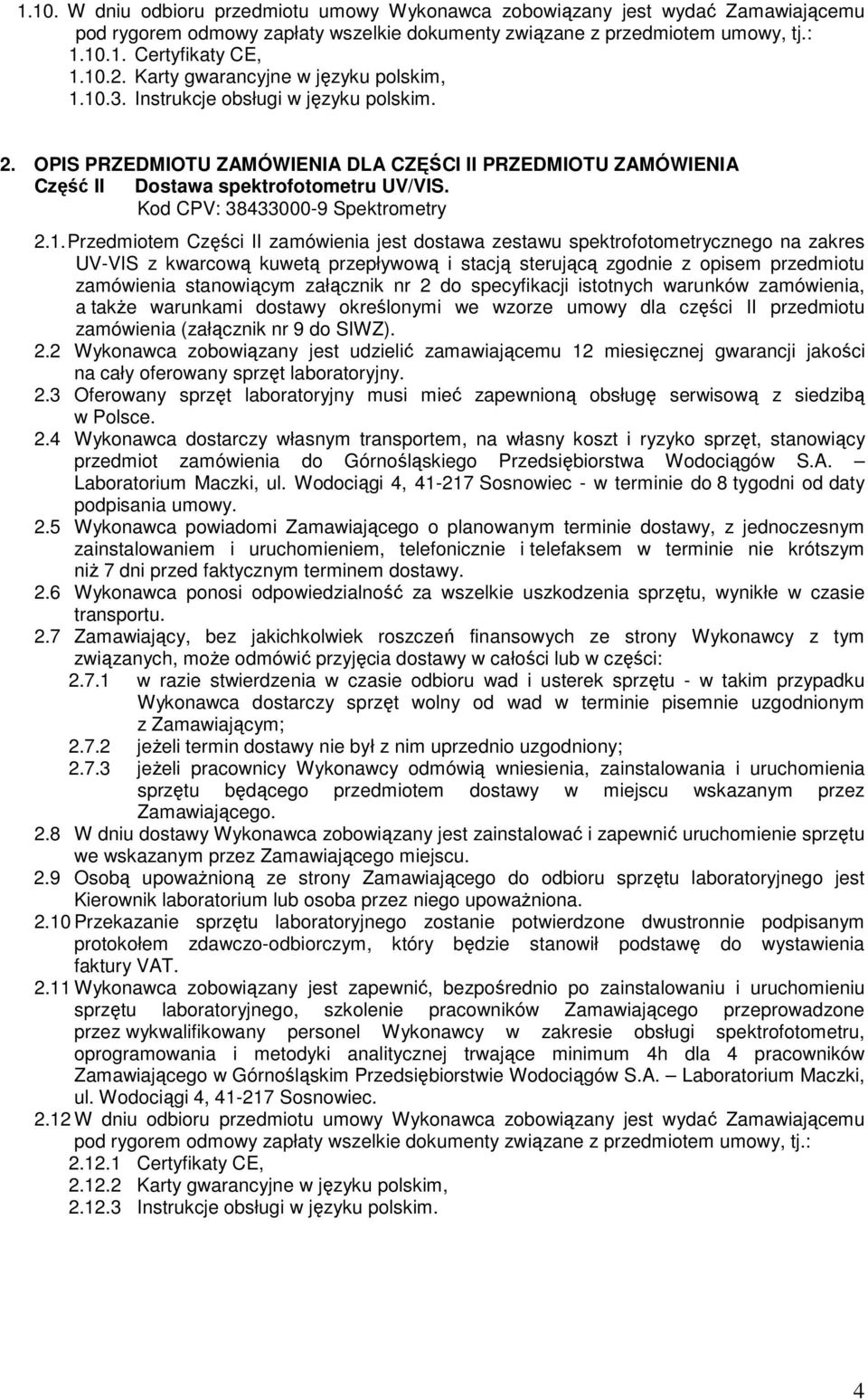 Kod CPV: 38433000-9 Spektrometry 2.1.