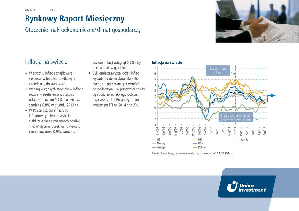 W Polsce poziom infl acji, po krótkotrwałym letnim wybiciu, stabilizuje się na poziomach poniżej 1%.