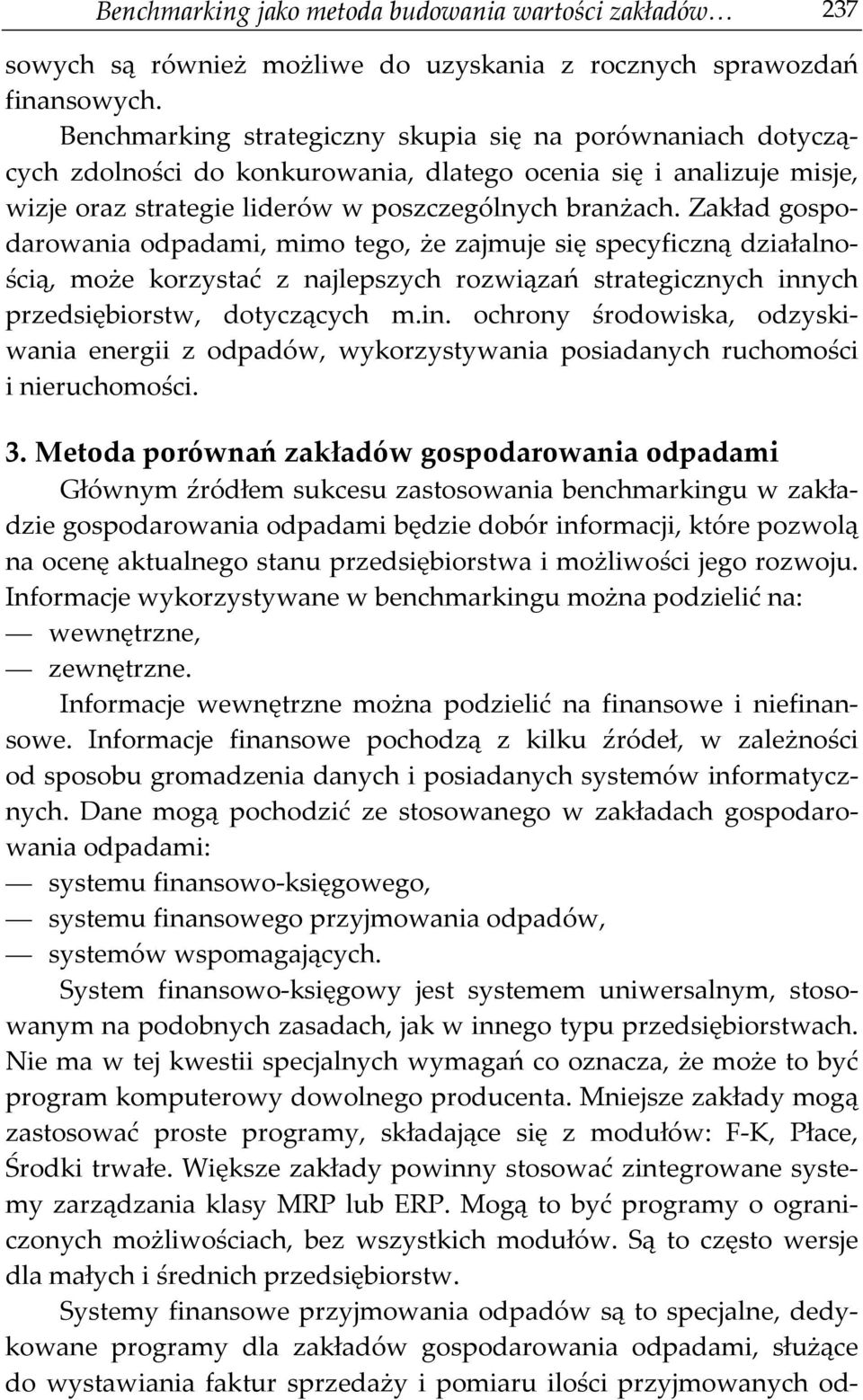 Zakład gospodarowania odpadami, mimo tego, że zajmuje się specyficzną działalnością, może korzystać z najlepszych rozwiązań strategicznych inn