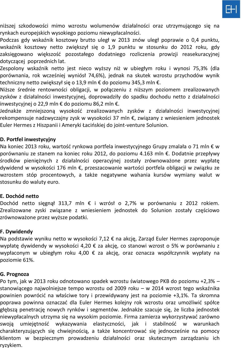 rozliczenia prowizji reasekuracyjnej dotyczącej poprzednich lat.