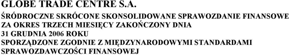 ŚRÓDROCZNE SKRÓCONE SKONSOLIDOWANE SPRAWOZDANIE