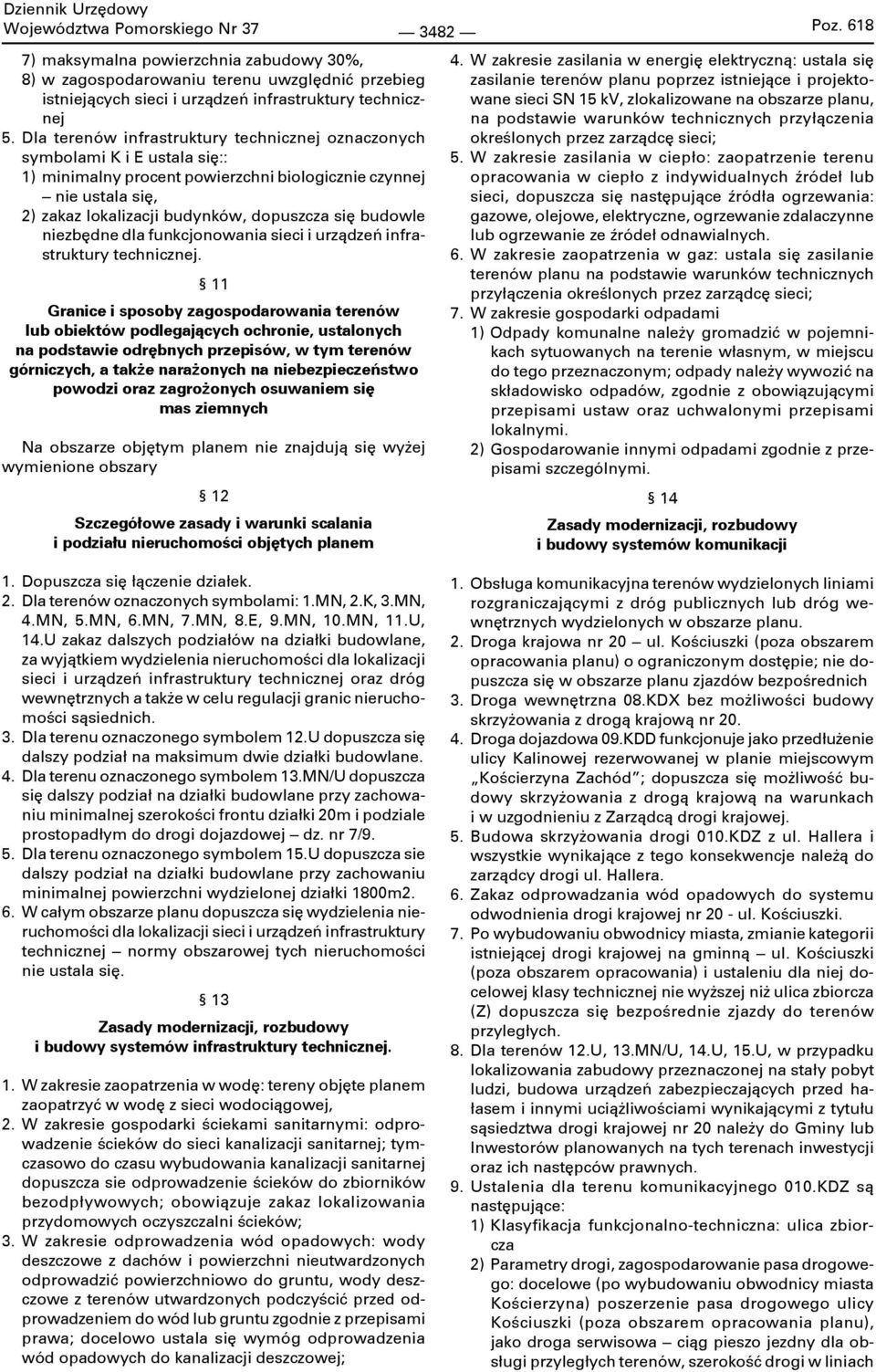 budowle niezbędne dla funkcjonowania sieci i urządzeń infrastruktury technicznej.