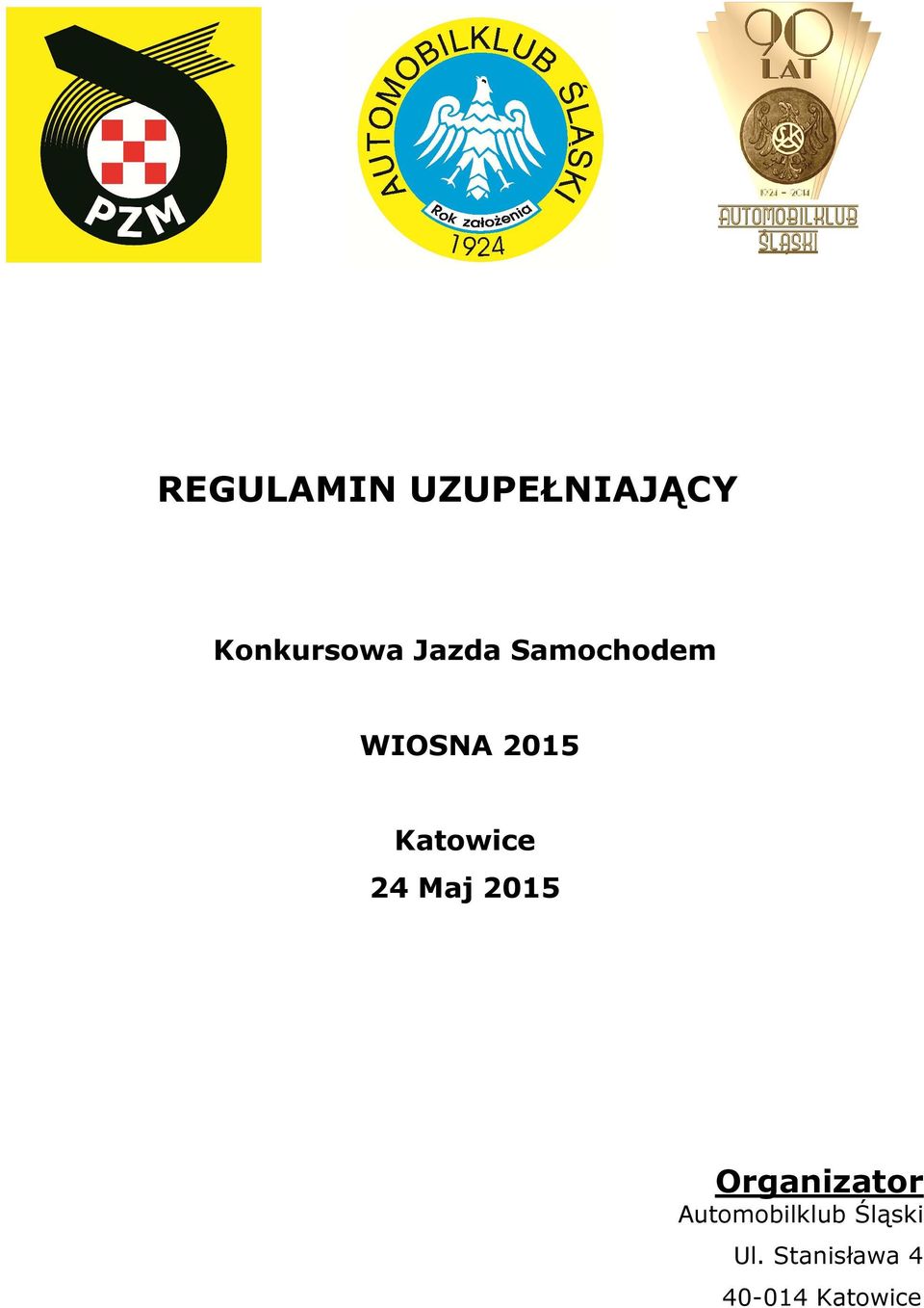 24 Maj 2015 Organizator Automobilklub