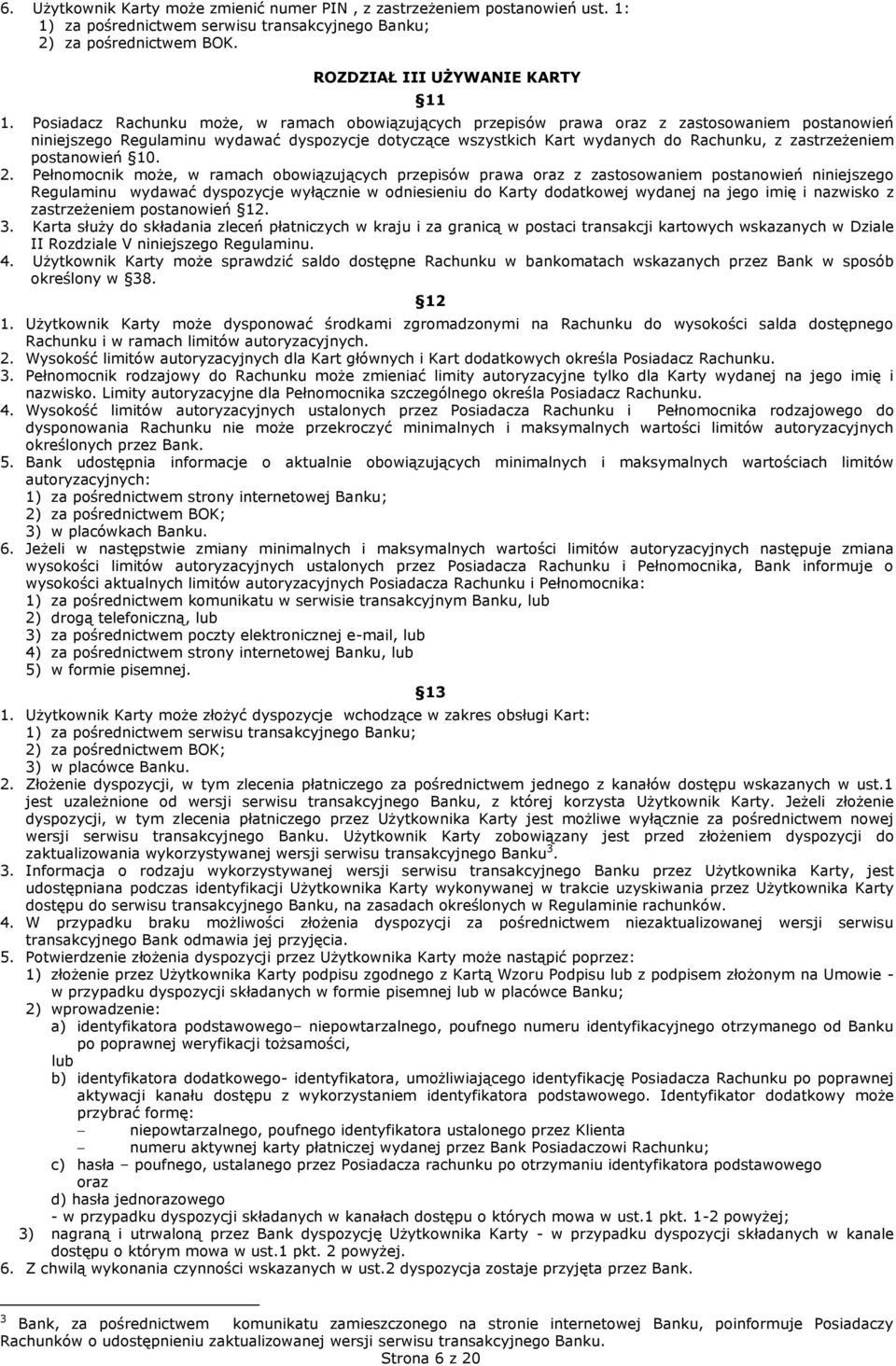 zastrzeżeniem postanowień 10. 2.