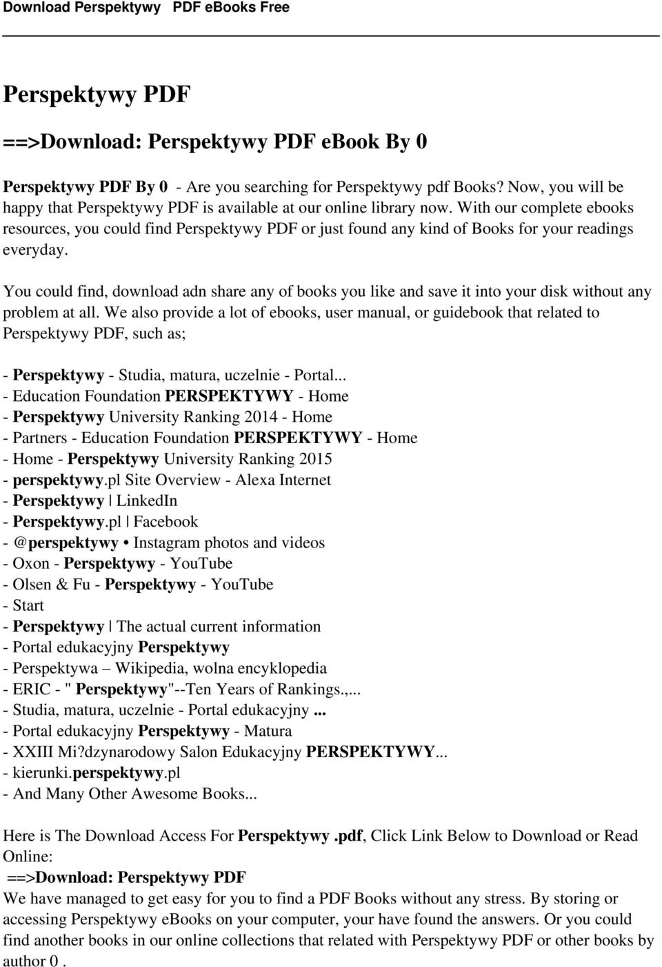 With our complete ebooks resources, you could find Perspektywy PDF or just found any kind of Books for your readings everyday.