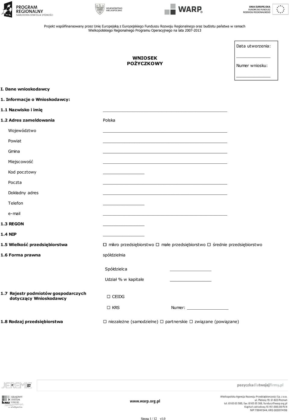 5 Wielkość przedsiębiorstwa mikro przedsiębiorstwo małe przedsiębiorstwo średnie przedsiębiorstwo 1.