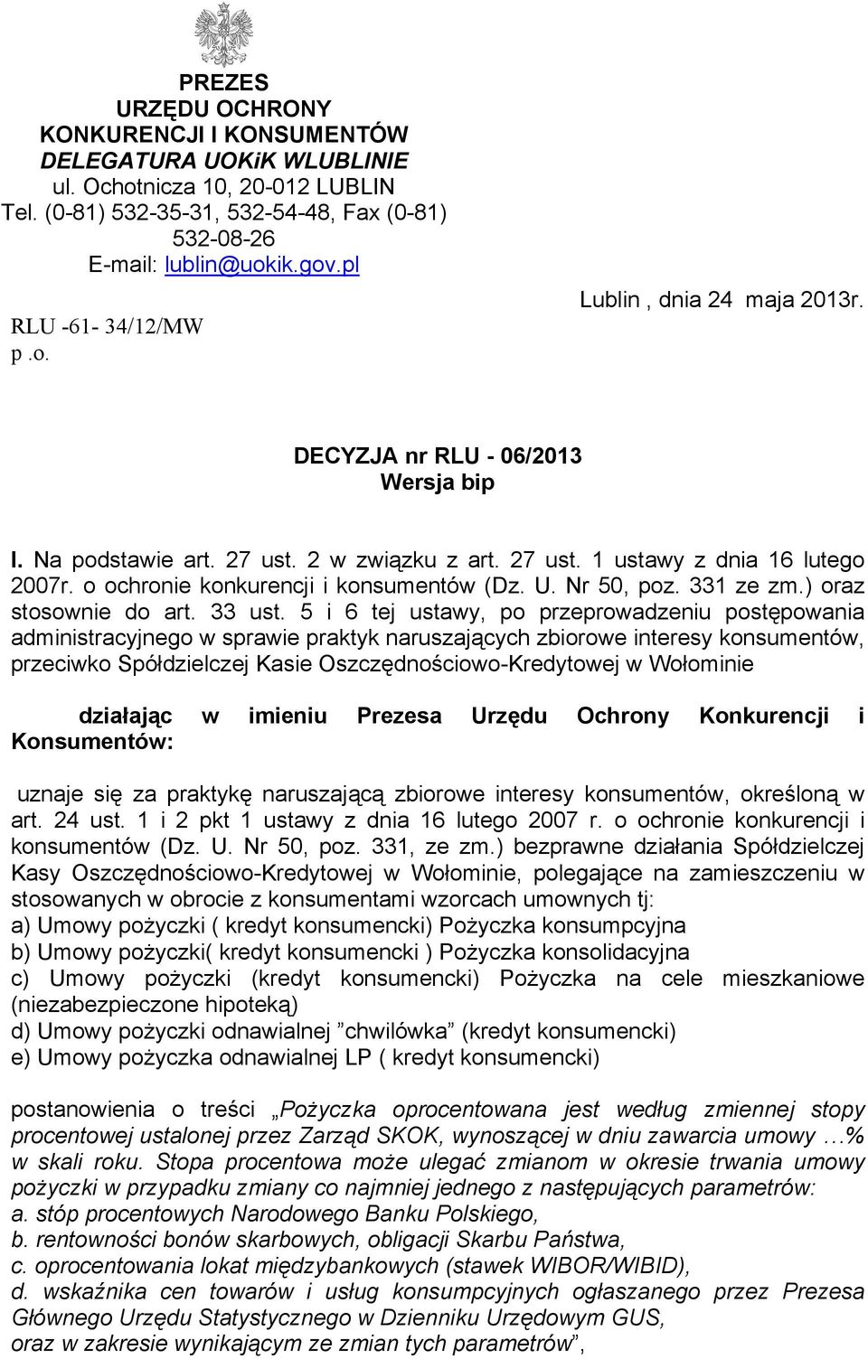 o ochronie konkurencji i konsumentów (Dz. U. Nr 50, poz. 331 ze zm.) oraz stosownie do art. 33 ust.