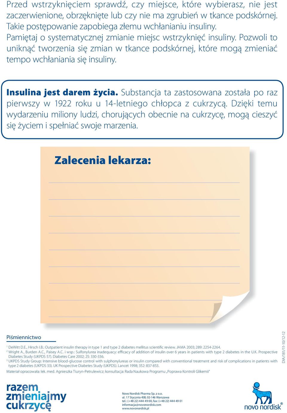 Insulina jest darem życia. Substancja ta zastosowana została po raz pierwszy w 1922 roku u 14-letniego chłopca z cukrzycą.