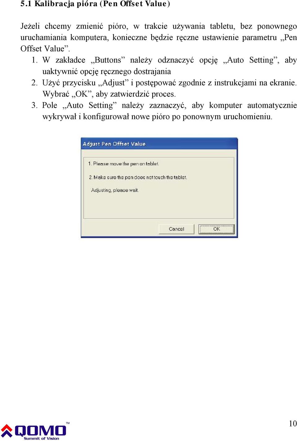 W zakładce Buttons należy odznaczyć opcję Auto Setting, aby uaktywnić opcję ręcznego dostrajania 2.