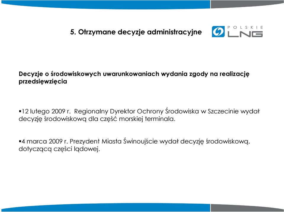 Regionalny Dyrektor Ochrony Środowiska w Szczecinie wydał decyzję środowiskową dla