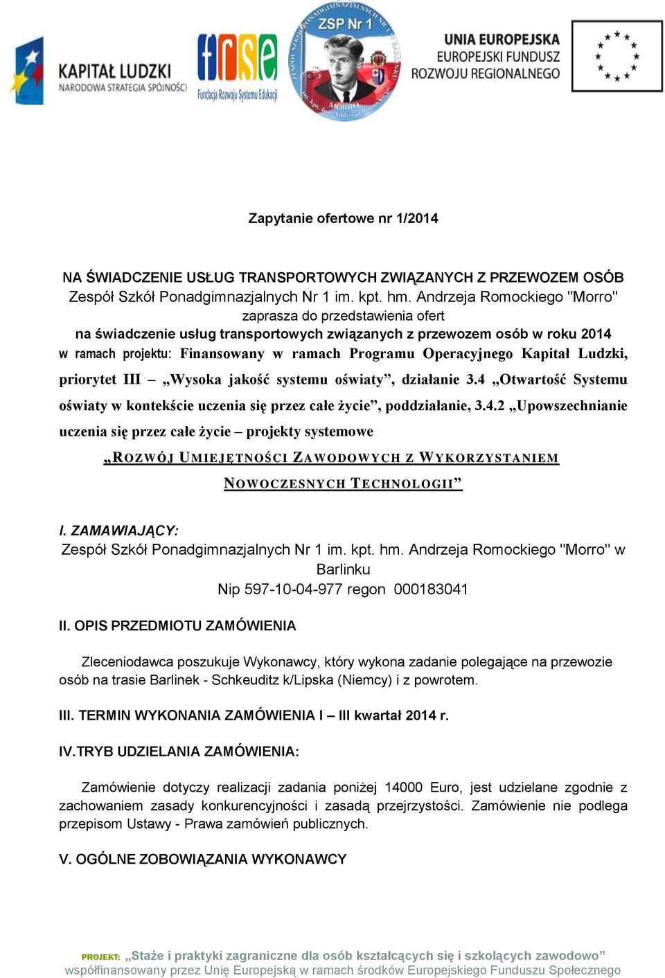 Kapitał Ludzki, priorytet III Wysoka jakość systemu oświaty, działanie 3.4 