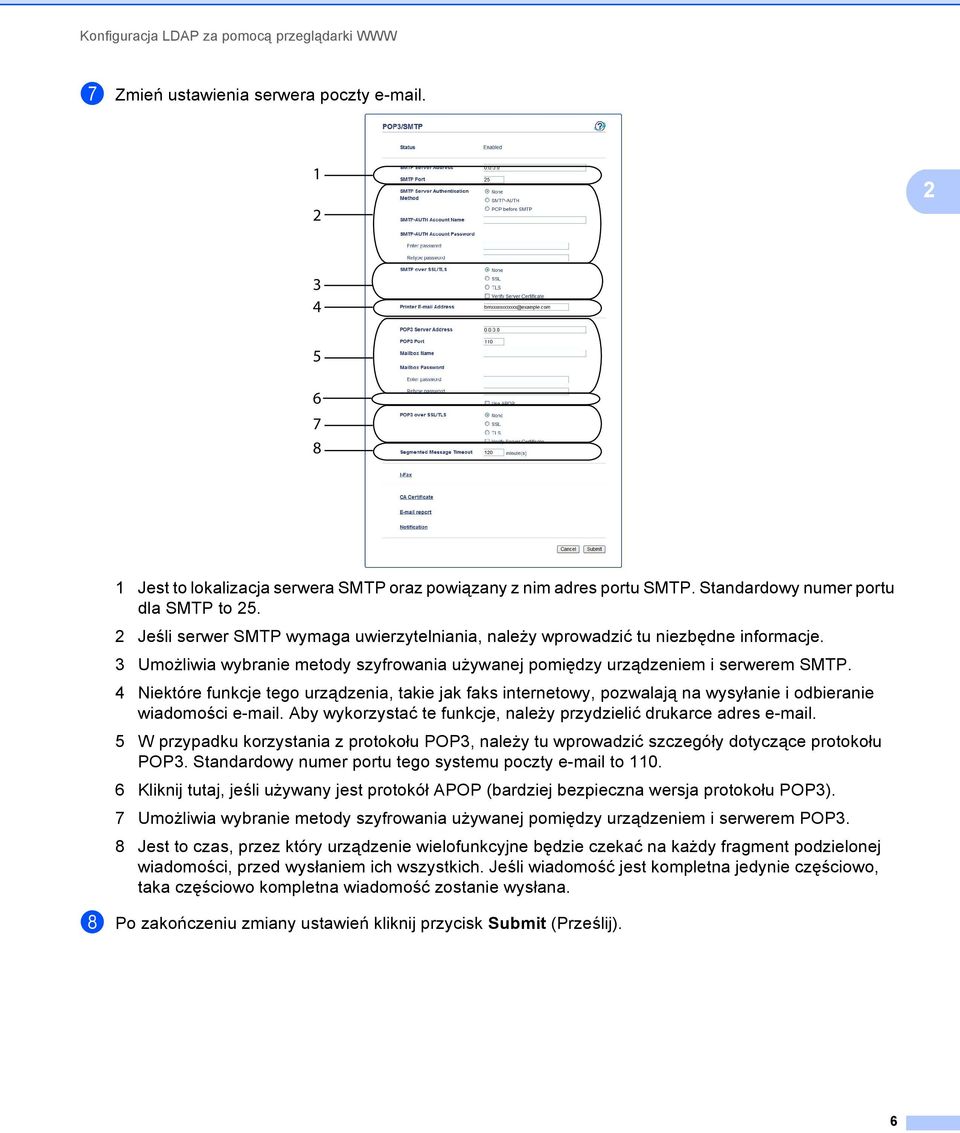 3 Umożliwia wybranie metody szyfrowania używanej pomiędzy urządzeniem i serwerem SMTP.