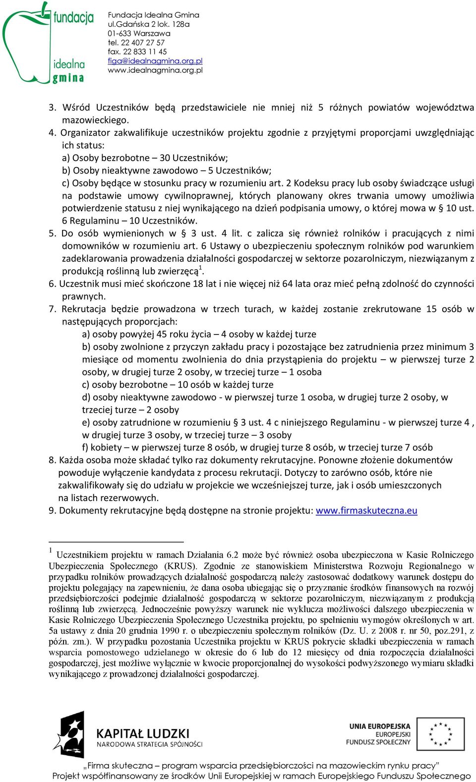 będące w stosunku pracy w rozumieniu art.