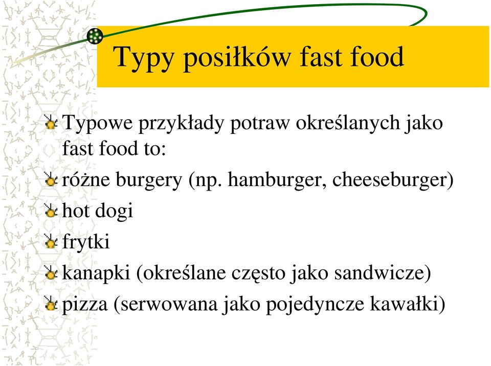 hamburger, cheeseburger) hot dogi frytki kanapki