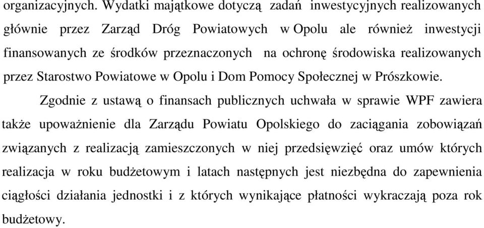 ochronę środowiska realizowanych przez Starostwo Powiatowe w Opolu i Dom Pomocy Społecznej w Prószkowie.