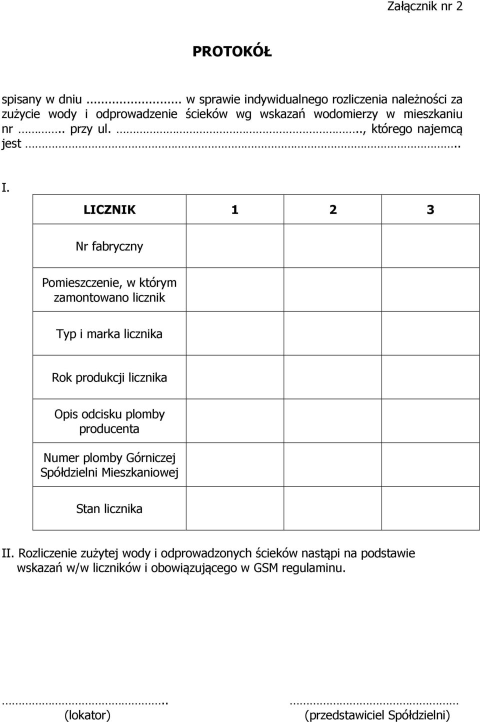 .., którego najemcą jest.. I.