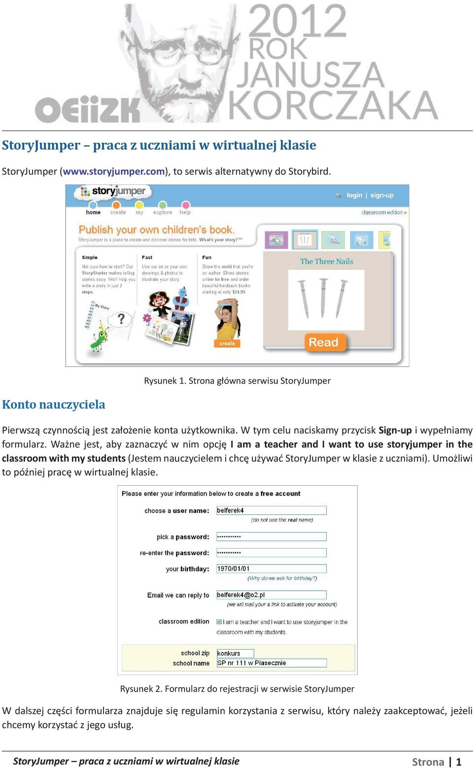 Ważne jest, aby zaznaczyć w nim opcję I am a teacher and I want to use storyjumper in the classroom with my students (Jestem nauczycielem i chcę używać StoryJumper w klasie z uczniami).