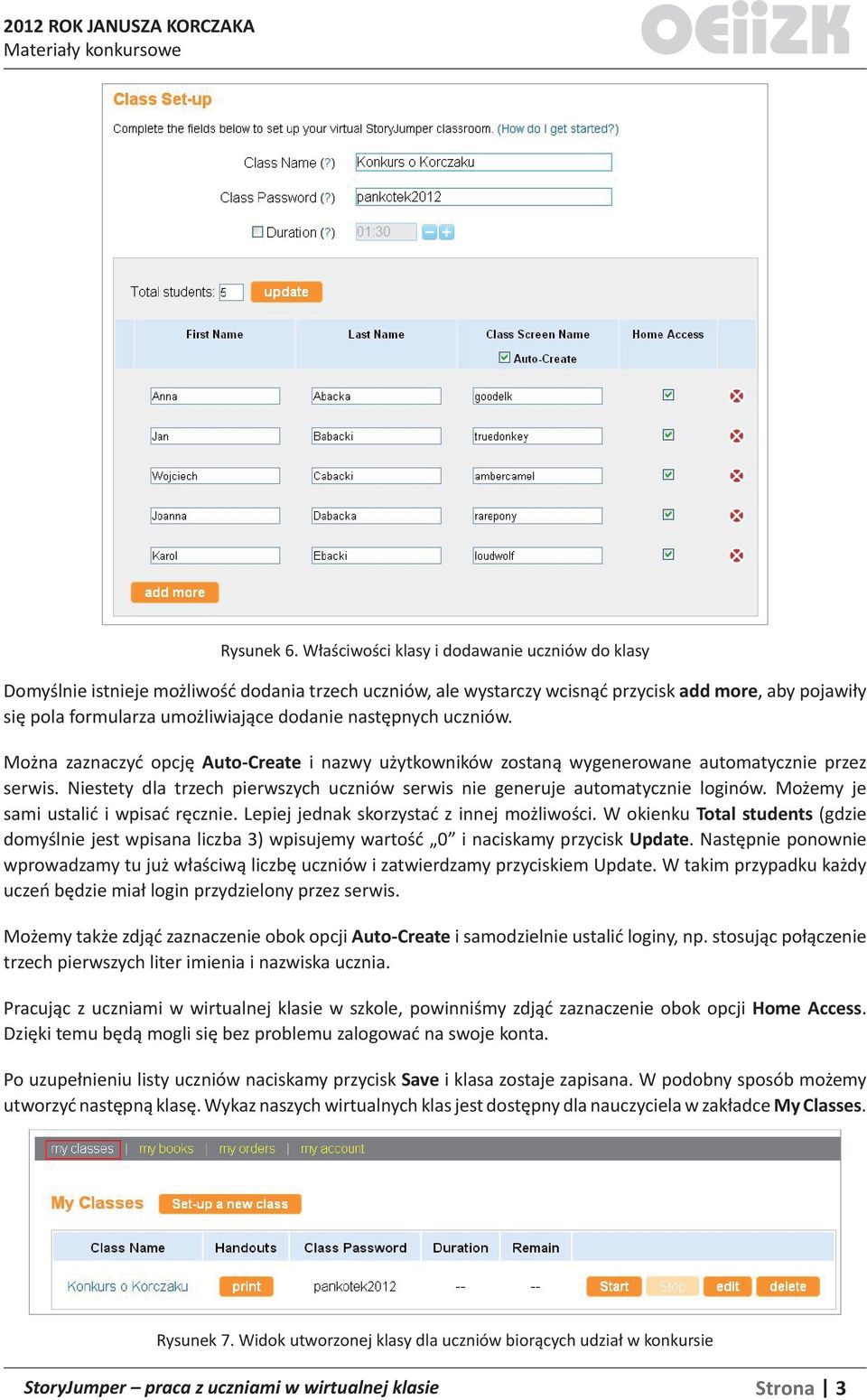 następnych uczniów. Można zaznaczyć opcję Auto-Create i nazwy użytkowników zostaną wygenerowane automatycznie przez serwis.